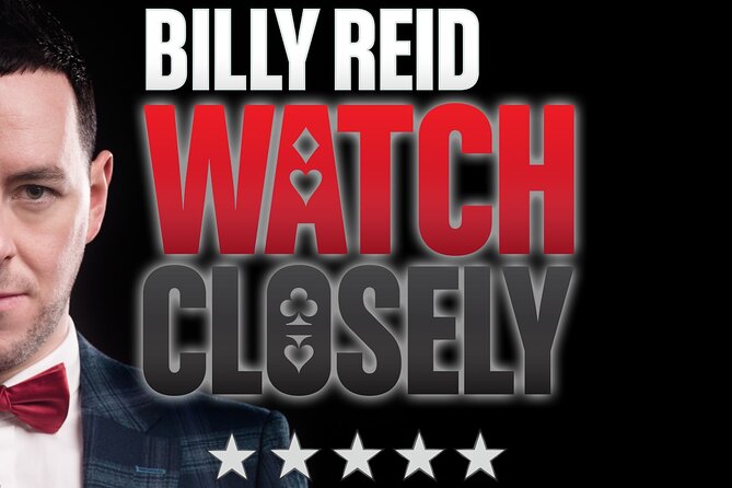 Watch Closely - An Evening of Magic - Key things to know before you book
